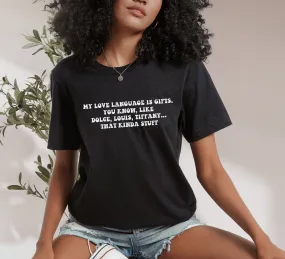My Love Language Is Gifts Shirt